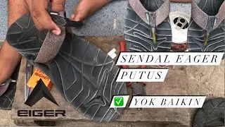 Memperbaiki Sendal Eiger Yang Putus Tali Depannya