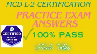 MuleSoft Certified Developer Level 2 Practice Test | @vitechtalks  | MCD Level 2 Exam 100% Pass