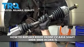 Как заменить правый приводной вал на Acura TL 2004-2008