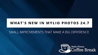 What's New in Mylio Photos 24.7: Small Improvements That Make a Big Difference