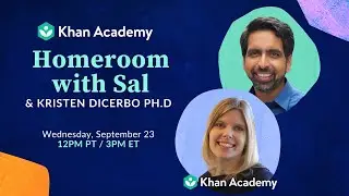 Homeroom with Sal & Kristen DiCerbo PhD - Wednesday, September 23