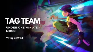 Tag Team | moco Under 1 Minute 