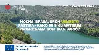 Noćna ispa&scaron;a, dron umjesto pastira   kako se s klimatskim promjenama bori Ivan Sarić?