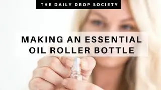 ESSENTIAL OIL ROLLER BOTTLE 🔘 How to DiY a roller bottle...