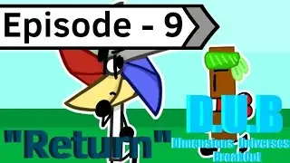Dimensions universe breakout - Ep.9 