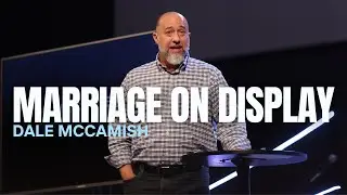 Marriage On Display | Dale McCamish