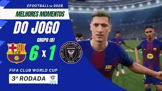 BARCELONA X INTER MIAMI  | FIFA CLUB WORLD CUP EFOOTBALL&trade; 2026 | MELHORES MOMENTOS 