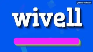 HOW TO PRONOUNCE WIVELL! [BEST QUALITY VOICES]