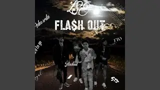 Fla$h Out