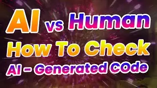 AI vs Human Coding | How To Detect AI-Generated Code