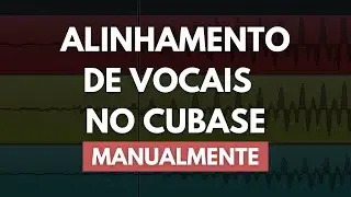 COMO ALINHAR AUDIO NO CUBASE FÁCIL E RÁPIDO