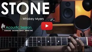 Stone - Whiskey Myers | Acoustic Karaoke/Minus One