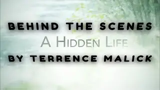 Behind the scenes : &laquo;&nbsp;A hidden Life&nbsp;&raquo; | Terrence Malick