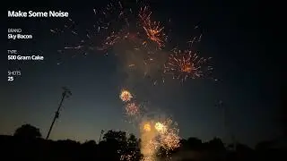 Make Some Noise - Sky Bacon Fireworks