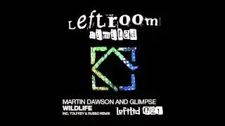 Martin Dawson & Glimpse - Wildlife (Acid Dub)