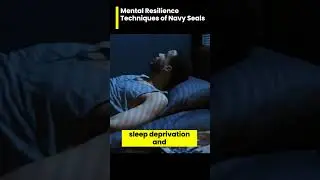 Do you have these mental resilience techniques of Navy SEALs?