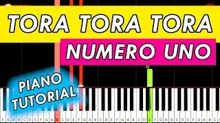 NUMERO UNO - Tora Tora Tora (Piano Tutorial EASY)