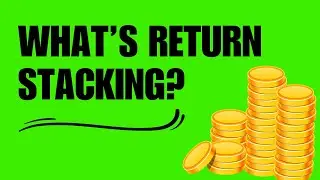 What is return stacking and how can it reduce your risk?