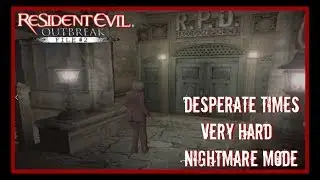 Resident Evil - Outbreak File #2 Desperate Times (VH) Nightmare Mode 
