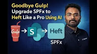 Goodbye Gulp! Migrate Your SPFx Project to Heft Like a Pro