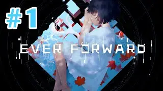 EVER FORWARD - Gameplay Walkthrough Part 1  Prologue 4K 60FPS PC No Commentary  1440 X 2560 60fps