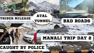 MANALI TRIP DAY 2 VLOG  CAUGHT BY POLICE IN ATAL TUNNEL #manali2022 #ataltunnel #fortuner #himachal