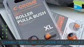 P&ecirc;che en carpodrome - Comment installer le C-Drome Roller Pulla Bush !