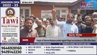 People of Dehruna Mantpora protest against illegal encroachment in SDM office Dooru