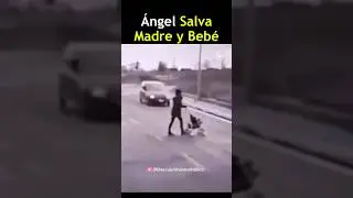 &Aacute;ngel Salva a Madre y Beb&eacute;