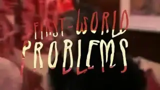 Failure Anthem - First World Problems