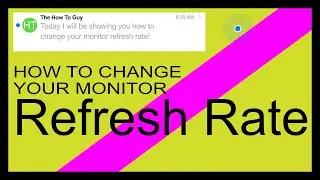 How To Change Monitor Refresh Rate 60hz, 100hz, 140hz