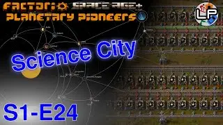 S1-E24 - Science City - Laurence Plays Factorio: Planetary Pioneers