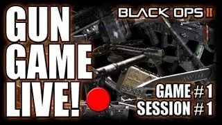 Black Ops 2 | Live Gun Game! (Game 1, Session 1)