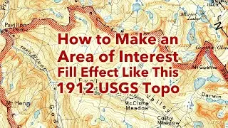 How to Make an Area of Interest Fill Effect Like This 1912 USGS Topo