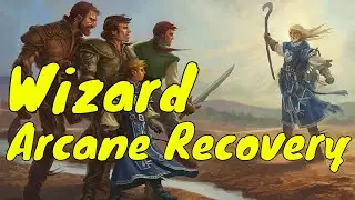 D&D (5e): Arcane Recovery (Wizard Updated)