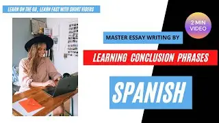 GCSE/ A level Conclusion Phrases for Essay Writing in Spanish