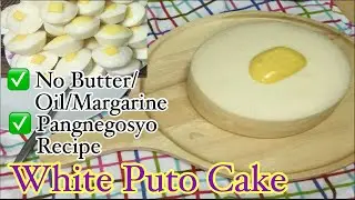 WHITE PUTO CAKE RECIPE; Pangnegosyo Recipe