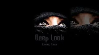 Daniel Pe&ntilde;a - Deep Look (Original Mix)