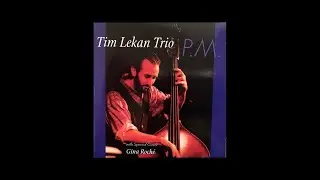 PM - The Tim Lekan Trio