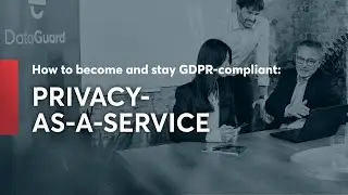 DataGuard I Privacy-as-a-Service