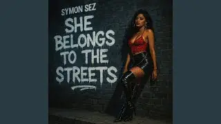 She Belongs To The Streets