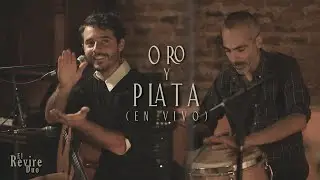 El Revire Dúo - Oro Y Plata (En Vivo)