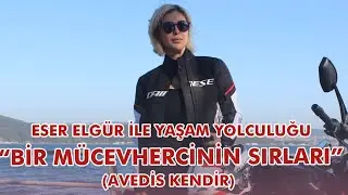 Eser Elgür ile Yaşam Yolculuğu | 