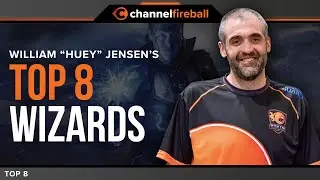 Top 8 Wizards In Magic | Huey Jensen