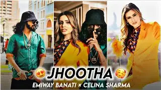 JHOOTHA MUSIC OFFICIAL STATUS - Emiway bantai &times; Celina sharma