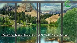 Rain Drop Sound with Relaxing Piano Music । Nature for Relaxation । Healing Music, Sleep Music