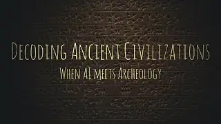 Can AI Decode the Lost Languages of Humanity?