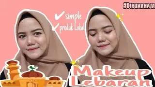 Tutorial Makeup Lebaran 2020 Super simple
