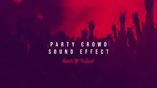 PARTY CROWD BACKGROUND NOISE - SOUND EFFECT [FREEDOWNLOAD]