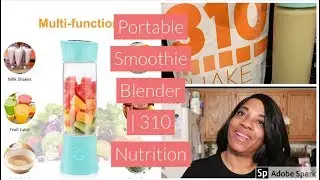 Portable Smoothie Blender | 310 Nutrition